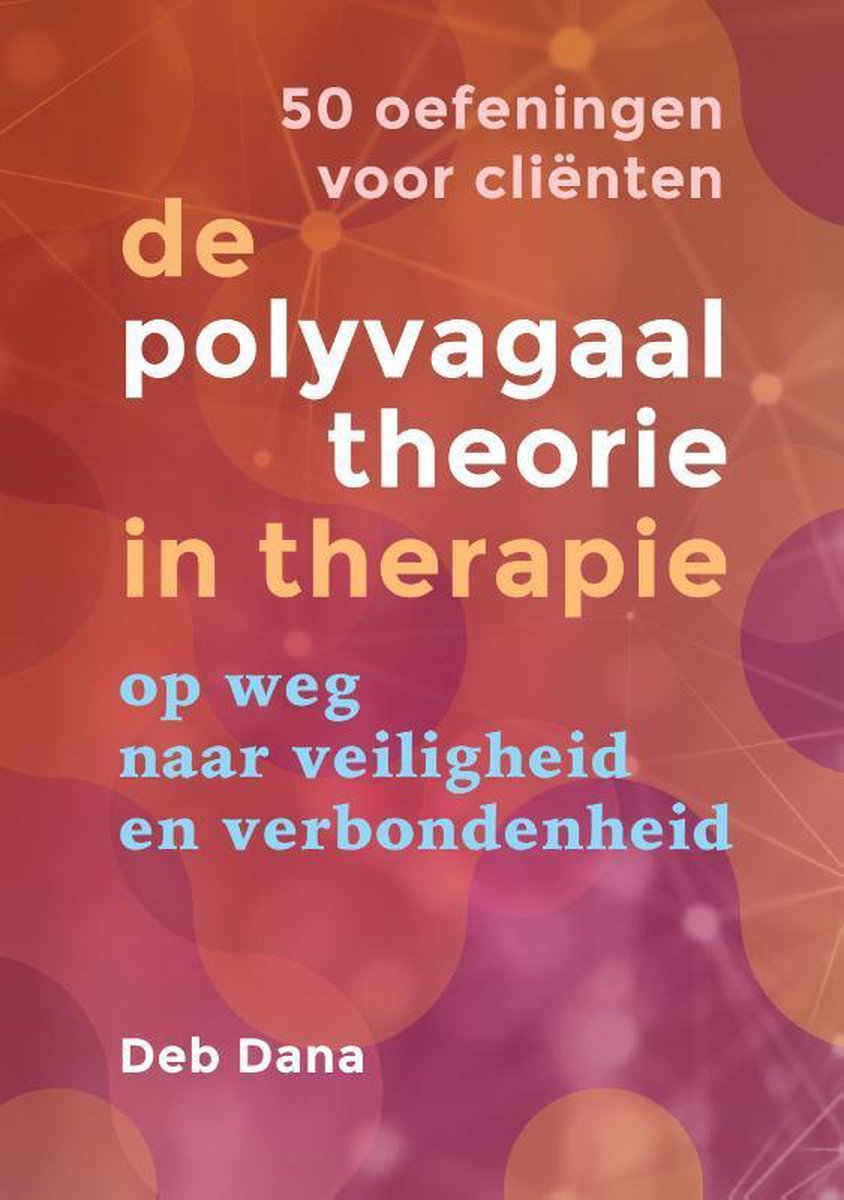 De polyvagaaltheorie in therapie - op weg naar veiligheid en verbondenheid