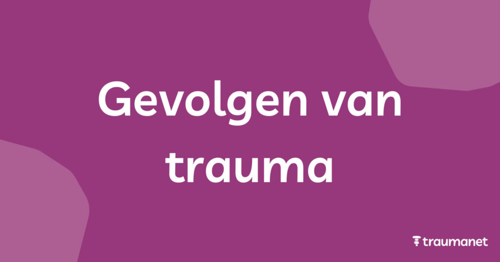 Gevolgen van trauma