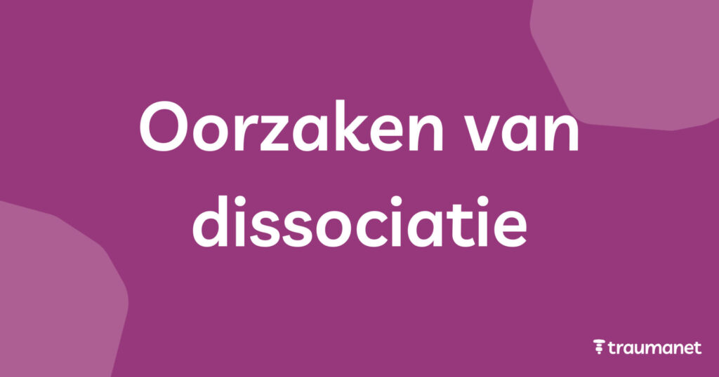 Oorzaken van dissociatie