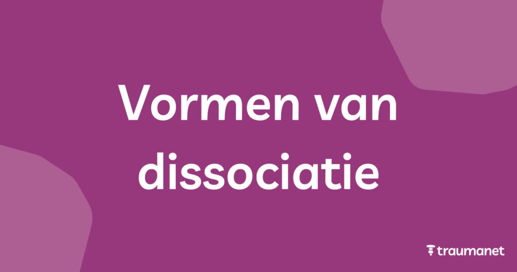 Vormen van dissociatie