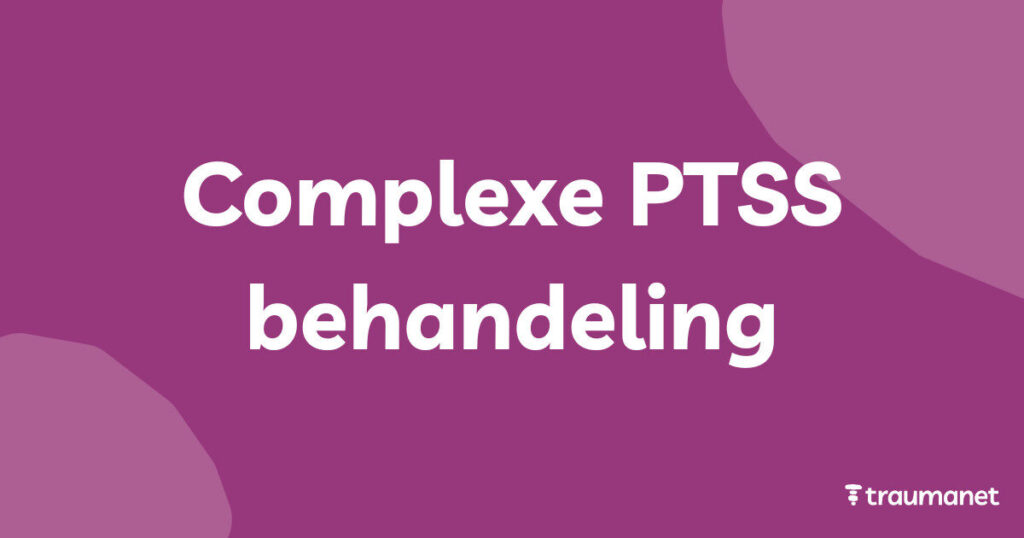 Complexe PTSS behandeling