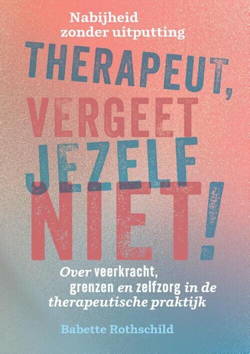 therapeut vergeet jezelf niet